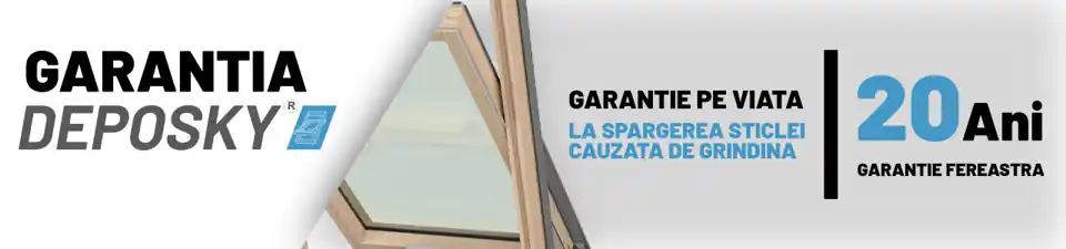 Garantie 20 ani pentru fereastra mansarda DEPOSKY POLAR TERMO si garantie pe viata la grindina conform conditiilor
