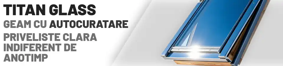 Geam exterior TITAN GLASS cu autocuratare pentru fereastra mansarda DEPOSKY POLAR TERMO